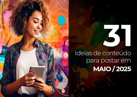 31 Ideias de Posts para Maio: Engajamento, Datas Comemorativas e Estratégias Comerciais
